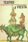 TEATRO Y FIESTA DEL SIGLO DE ORO | 9788496008267 | VARIS
