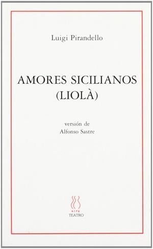AMORES SICILIANOS (LIOLA) | 9788495786609 | PIRANDELLO, LUIGI