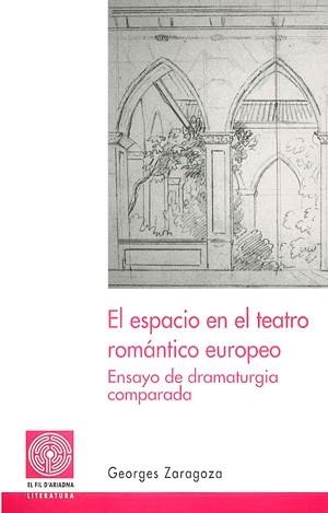 ESPACIO EN EL TEATRO ROMANTICO EUROPEO, EL | 9788497791083 | ZARAGOZA, GEORGES