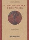 SU SEGURO SERVIDOR ORSON WELLES | 9788492408283 | FRANCE, RICHARD