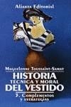 HISTORIA TECNICA Y MORAL DEL VESTIDO 3 | 9788420606828 | TOUSSAINT-SAMAT, MAGUELONNE