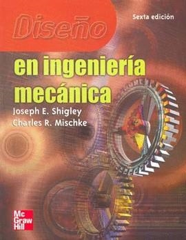DISEÑO EN INGENIERIA MECANICA | 9789701036464 | SHIGLEY, JOSEPH E.