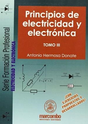 PRINCIPIOS DE ELECTRICIDAD Y ELECTRONICA TOMO III | 9788426713339 | HERMOSA DONATE, ANTONIO