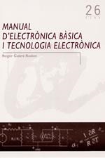 MANUAL D'ELECTRONICA BASICA I TECNOLOGIA ELECTRONICA EINA 26 | 9788497910385 | CABRE RODON ROGER