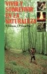 VIVIR Y SOBREVIVIR EN LA NATURALEZA | 9788427008830 | COINEAU, Y. ; KNOEPFLER, L. P.