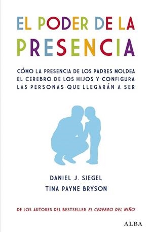 PODER DE LA PRESENCIA | 9788490656471 | SIEGEL, DANIEL J. / BRYSON, TINA PAYNE