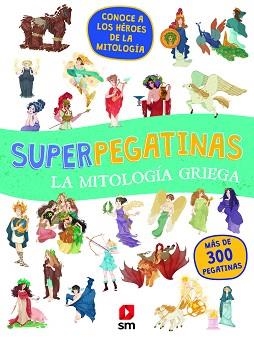 SUPERPEGATINAS LA MITOLOGÍA GRIEGA | 9788413184708