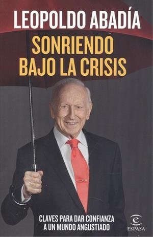 SONRIENDO BAJO LA CRISIS | 9788467060218 | ABADÍA, LEOPOLDO
