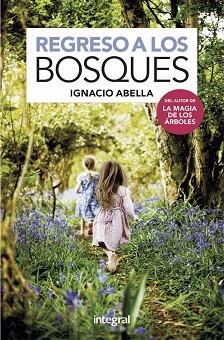 REGRESO A LOS BOSQUES | 9788491181750 | ABELLA IGNACIO