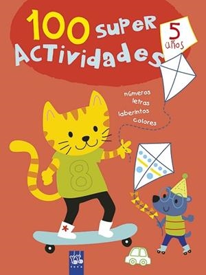 100 SÚPER ACTIVIDADES 5 AÑOS | 9788408221401 | YOYO