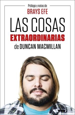 LAS COSAS EXTRAORDINARIAS | 9788499988016 | EFE, BRAYS / MACMILLAN, DUNCAN