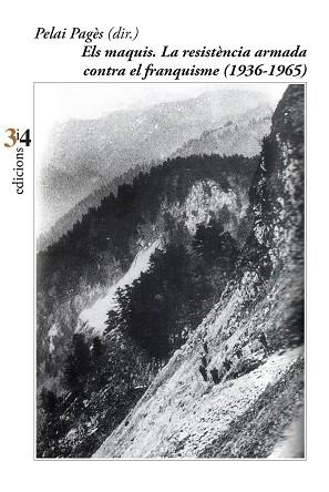 MAQUIS. LA RESISTÈNCIA ARMADA CONTRA EL FRANQUISME (1936-1965) | 9788417469207 | PAGES, PELAI (DIR)