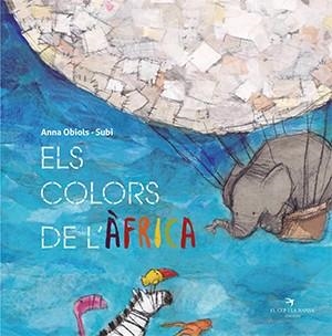 COLORS DE L'ÀFRICA | 9788417756550 | OBIOLS LLOPART, ANNA / SUBI