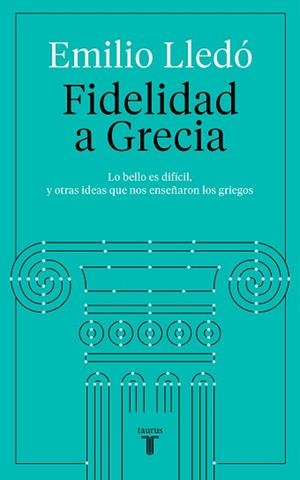 FIDELIDAD A GRECIA | 9788430623532 | LLEDÓ, EMILIO