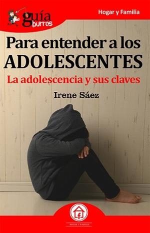 GUÍABURROS PARA ENTENDER A LOS ADOLESCENTES | 9788417681180 | SÁEZ LARRÁN, IRENE