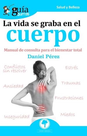 LA VIDA SE GRABA EN EL CUERPO | 9788412055658 | PÉREZ, DANIEL
