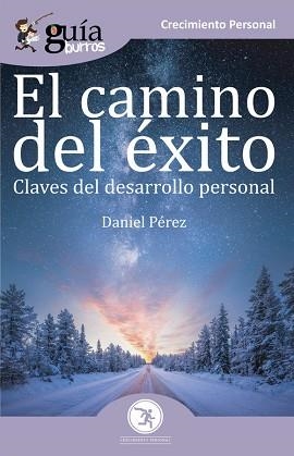 GUÍABURROS EL CAMINO DEL ÉXITO | 9788418121067 | PÉREZ, DANIEL