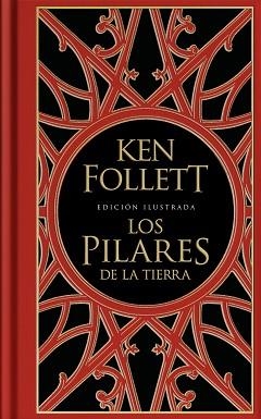 LOS PILARES DE LA TIERRA (EDICIÓN ILUSTRADA) (SAGA LOS PILARES DE LA TIERRA 1) | 9788401023866 | FOLLETT, KEN
