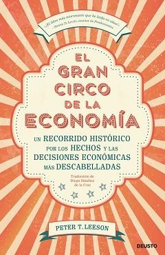 EL GRAN CIRCO DE LA ECONOMÍA | 9788423430123 | LEESON, PETER T.
