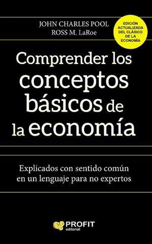 COMPRENDER LOS CONCEPTOS BÁSICOS DE LA ECONOMIA | 9788417209582 | LAROE, ROSS M. / CHARLES POOL, JOHN