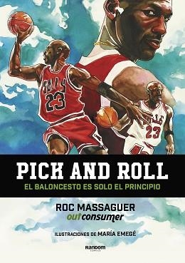 PICK AND ROLL. EL BALONCESTO ES SOLO EL PRINCIPIO | 9788417247683 | EMEGÉ, MARÍA / MASSAGUER (OUTCONSUMER), ROC