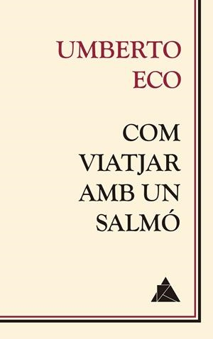 COM VIATJAR AMB UN SALMÓ | 9788416222681 | ECO, UMBERTO
