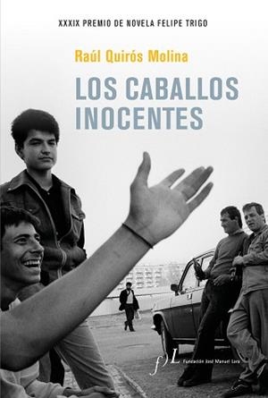 LOS CABALLOS INOCENTES | 9788417453589 | QUIRÓS MOLINA, RAÚL