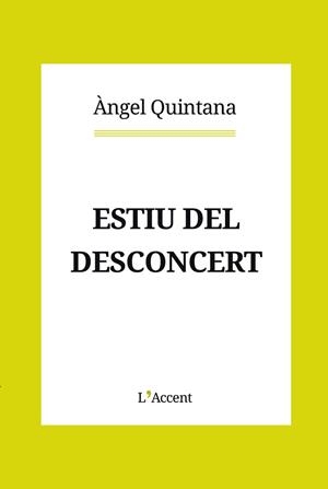 ESTIU DEL DESCONCERT | 9788412230796 | QUINTANA, ÀNGEL