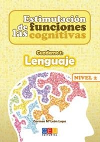 ESTIMULACIÓN DE LAS FUNCIONES COGNITIVAS NIVEL 2 CUADERNO 1 : LENGUAJE | 9788499155715 | LEÓN LOPA, CARMEN Mª
