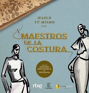 HAZLO TÚ MISMO CON MAESTROS DE LA COSTURA | 9788467060904 | SHINE / RTVE