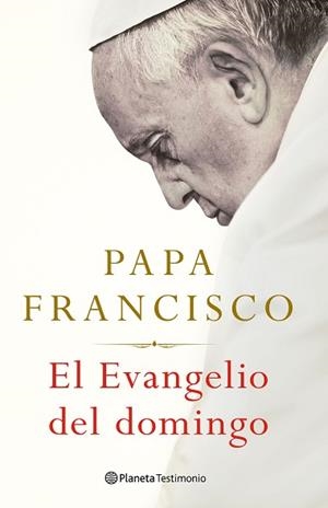 EL EVANGELIO DEL DOMINGO | 9788408238683 | FRANCISCO, PAPA
