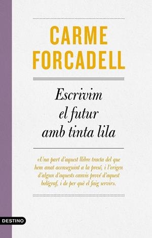 ESCRIVIM EL FUTUR AMB TINTA LILA | 9788497103138 | FORCADELL, CARME