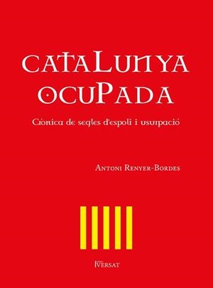 CATALUNYA OCUPADA | 9788418522192 | RENYER-BORDES, ANTONI