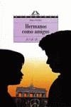 HERMANOS COMO AMIGOS (ESPACIO ABIERTO) | 9788420744919 | KORDON, KLAUS