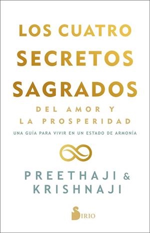 LOS CUATRO SECRETOS SAGRADOS DEL AMOR Y DE LA PROSPERIDAD | 9788418531095 | PREETHAJI / KRISHNAJI