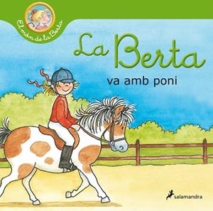 LA BERTA VA AMB PONI (EL MÓN DE LA BERTA) | 9788418174797 | SCHNEIDER, LIANE