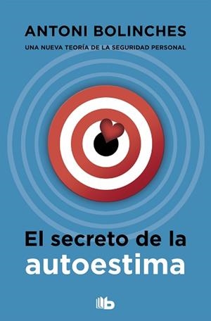 SECRETO DE LA AUTOESTIMA | 9788490708002 | BOLINCHES, ANTONI