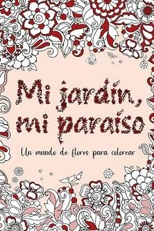 MI JARDÍN, MI PARAÍSO | 9788412340310 | AA., VV.