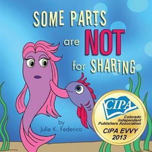 SOME PARTS ARE NOT FOR SHARING | 9781606966037 | FEDERICO, JULIE K.