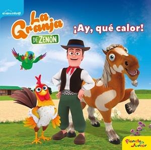 GRANJA DE ZENÓN. ¡AY, QUÉ CALOR! | 9788408240525 | EL REINO INFANTIL