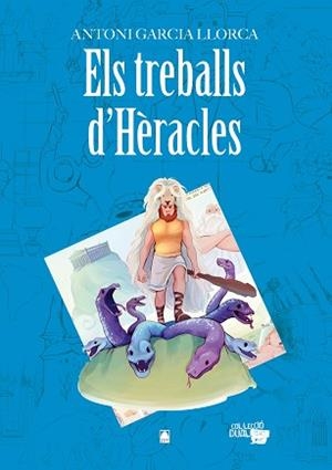 COL·LECCIÓ DUAL 013  - ELS TREBALLS D'HERÀCLES | 9788430769445 | FORTUNY GINÉ, JOAN BAPTISTA / MARTÍ RAÜLL, SALVADOR / CAPELLÀ SOLER, MARGALIDA