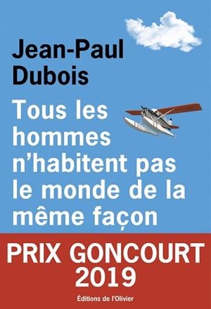 TOUS LES HOMMES N'HABITENT PAS LE MONDE DE LA MÊME FAÇON | 9782823615166 | DUBOIS, JEAN-PAUL