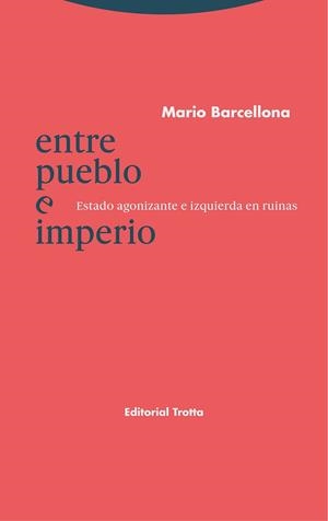 ENTRE PUEBLO E IMPERIO | 9788413640228 | BARCELLONA, MARIO