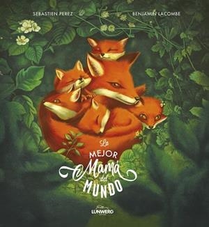 MEJOR MAMÁ DEL MUNDO | 9788418820052 | LACOMBE, BENJAMIN / PEREZ, SÉBASTIEN