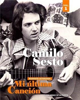 CAMILO SESTO. MI ÚLTIMA CANCIÓN | 9788494485275 | GOMEZ DE LA PUERTA, ELENA