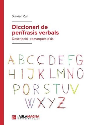 DICCIONARI DE PERÍFRASIS VERBALS | 9788418808029 | XAVIER RULL