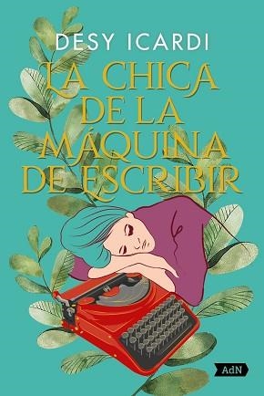 CHICA DE LA MÁQUINA DE ESCRIBIR (ADN) | 9788413624884 | ICARDI, DESY