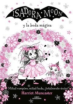 ISADORA MOON Y LA BODA MÁGICA (GRANDES HISTORIAS DE ISADORA MOON 3) | 9788420440835 | MUNCASTER, HARRIET