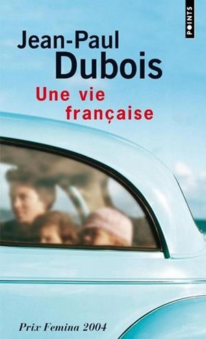 UNE VIE FRANÇAISE | 9782020826013 | DUBOIS, JEAN PAUL