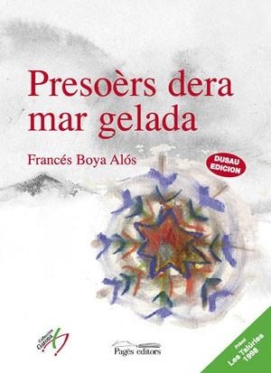 PRESOÈRS DERA MAR GELADA | 9788479355098 | BOYA ALÒS, FRANCÉS